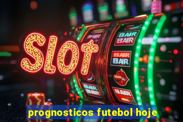 prognosticos futebol hoje